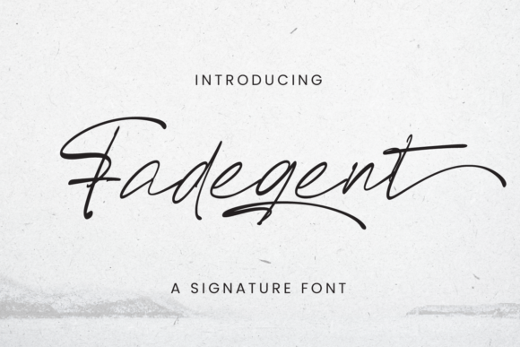 Fadegent: A Font for Elegant Campaigns
