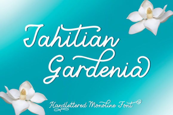 Tahitian Gardenia: A Font for Elegant Expression